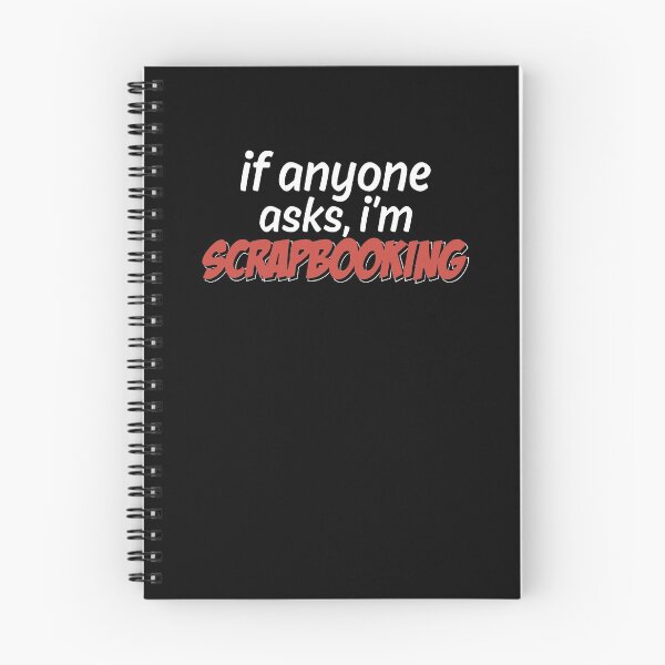 Item preview, If Anyone Asks I'm Scrapbooking designed and sold by clickmostro.