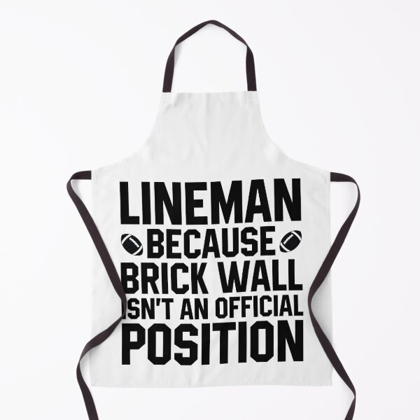 Item preview, Lineman because Brick Wall Isn't An Official Position - Funny Football quotes designed and sold by print hasan.