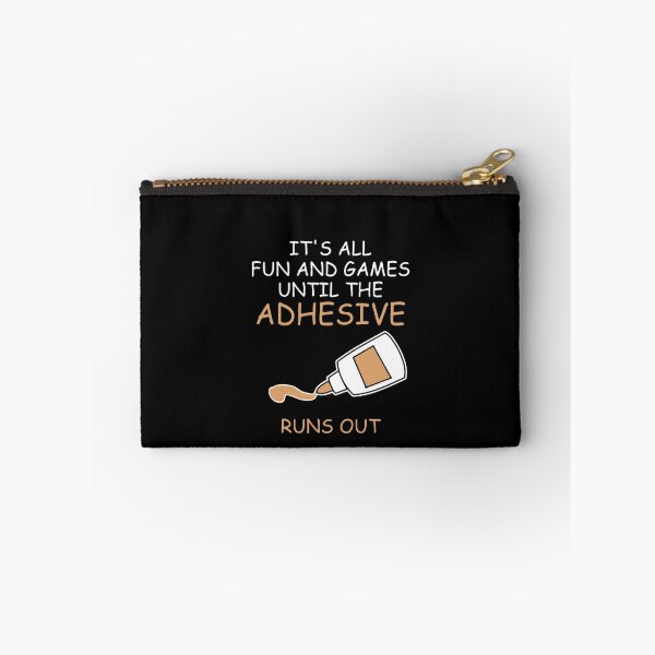 Item preview, It's All Fun And Games Until The Adhesive Runs Out designed and sold by clickmostro.