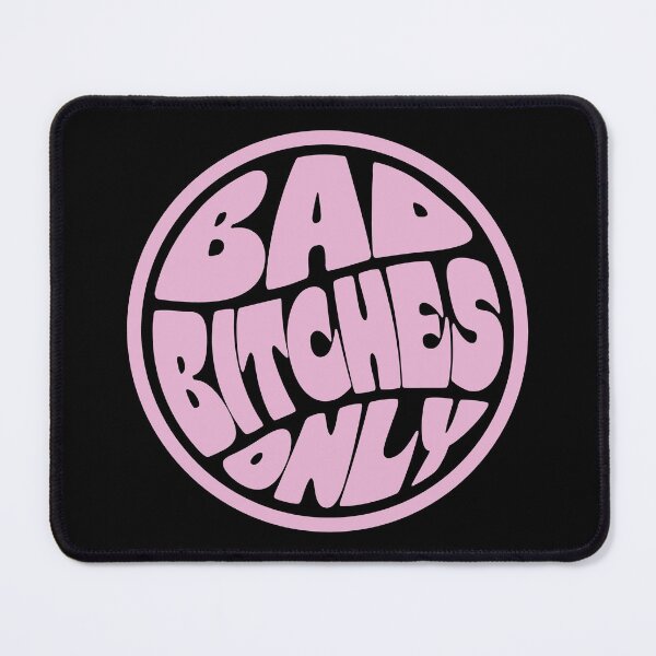 Item preview, BAD BITCHES ONLY designed and sold by asymmetrickid.