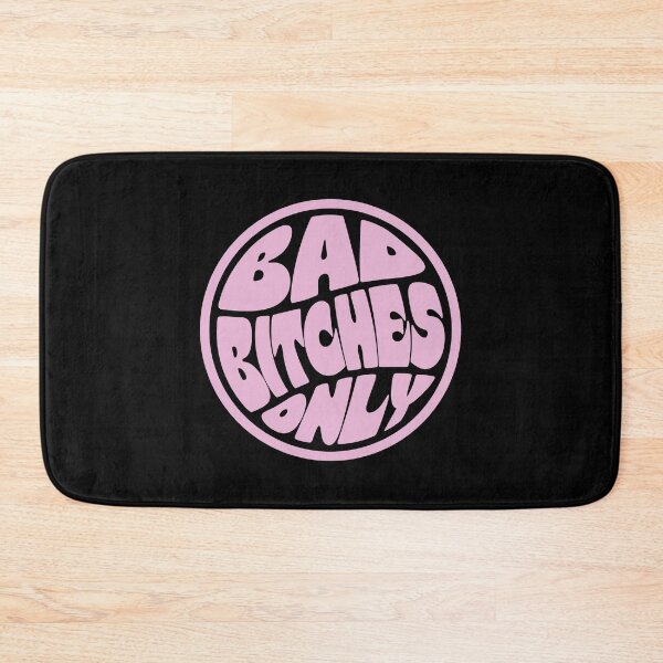 Item preview, BAD BITCHES ONLY designed and sold by asymmetrickid.