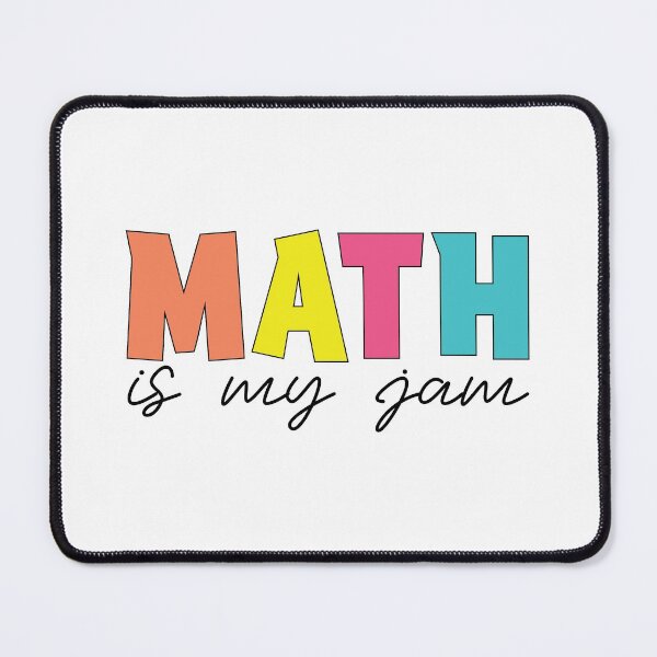 Item preview, MATH IS MY JAM designed and sold by print hasan.