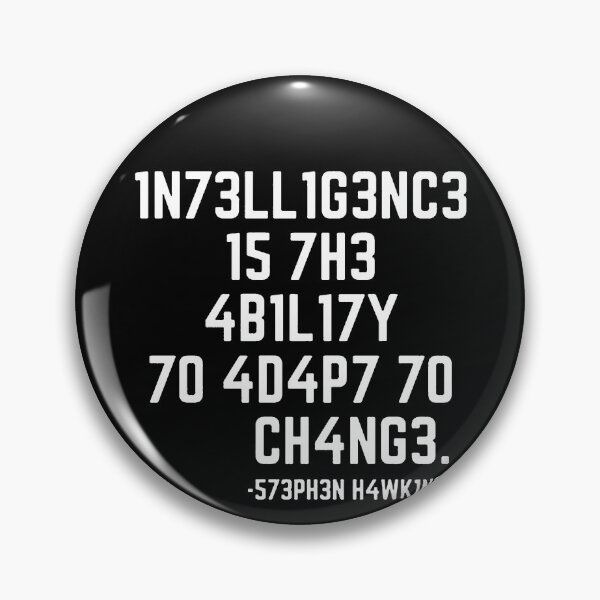 Artikelvorschau, Intelligence Is The Ability To Adapt To Change entworfen und verkauft von clickmostro.