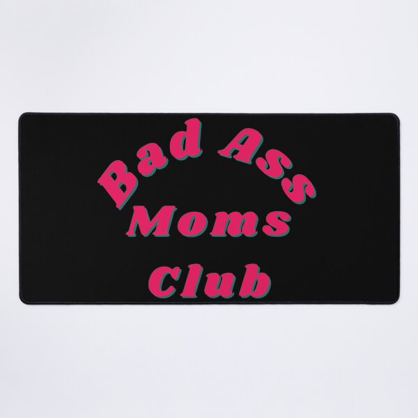 Item preview, Bad Ass Moms Club. Funny Mom Design. designed and sold by That Cheeky Tee.