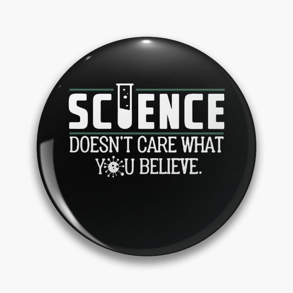 Artikelvorschau, Science Doesn't Care What You Believe entworfen und verkauft von clickmostro.
