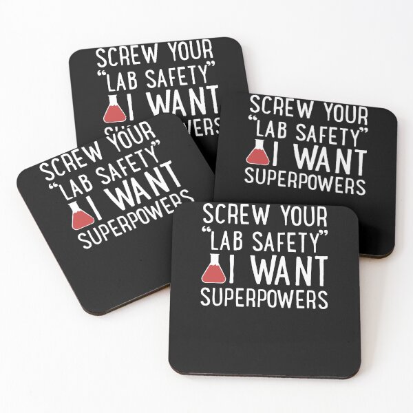 Item preview, Screw Your Lab Safety I Want Superpowers designed and sold by clickmostro.