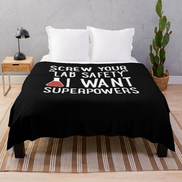 Item preview, Screw Your Lab Safety I Want Superpowers designed and sold by clickmostro.