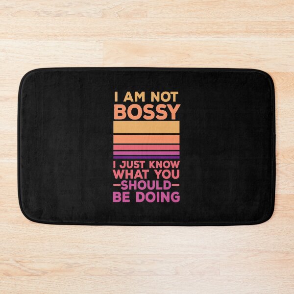 Item preview, I Am Not Bossy I Just Know What You Should Be Doing | I Am Not Bossy designed and sold by The-ItemShop.