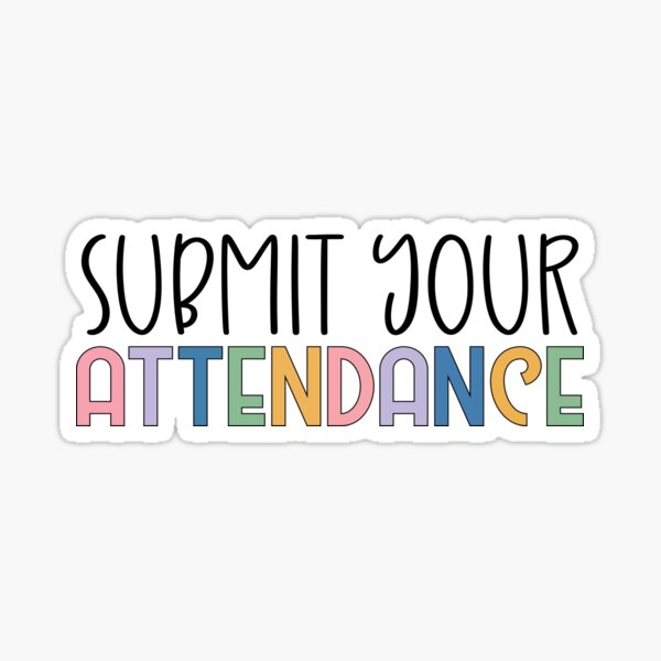 Item preview, SUBMIT YOUR ATTENDANCE designed and sold by print hasan.