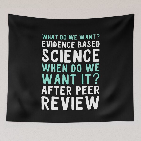Item preview, What Do We Want Evidence Based Science When Do We Want It After Peer Review designed and sold by clickmostro.