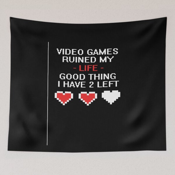 Item preview, Video Games Ruined My Life Good Things I Have 2 Left designed and sold by clickmostro.