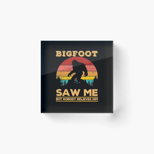 Item preview, Bigfoot Saw Me But Nobody Believes Him designed and sold by ohmier.