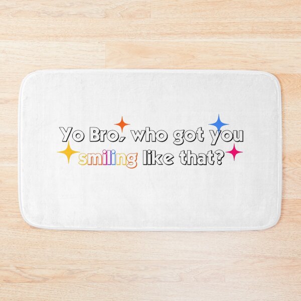 Item preview, Yo Bro Who got you smiling like that? colorful  designed and sold by heyitsIrish.