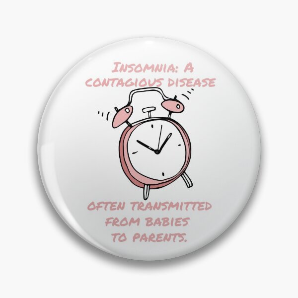 Item preview, Insomnia: A contagious disease often transmitted from babies to parents designed and sold by BlueThrow.