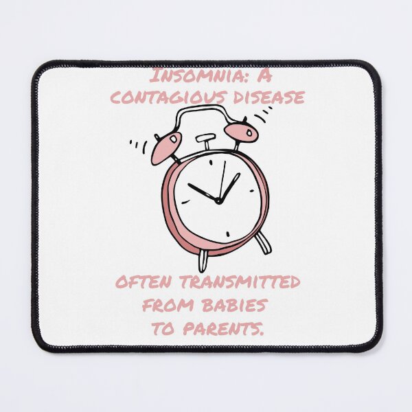 Item preview, Insomnia: A contagious disease often transmitted from babies to parents designed and sold by BlueThrow.