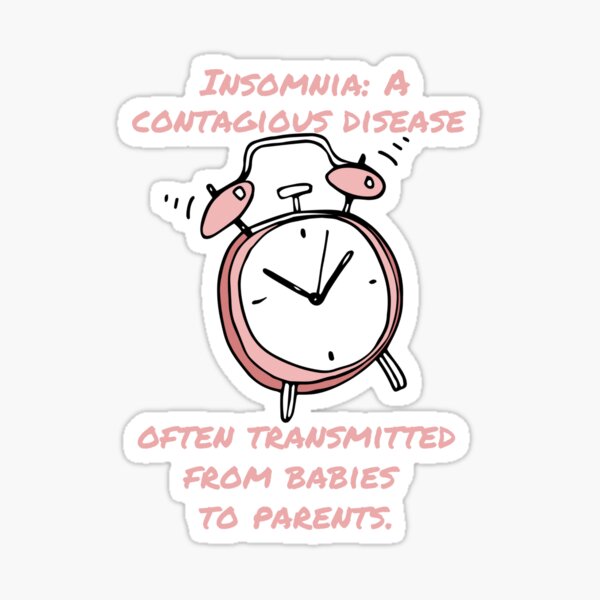 Item preview, Insomnia: A contagious disease often transmitted from babies to parents designed and sold by BlueThrow.