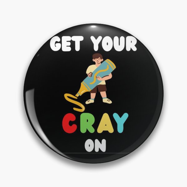 Item preview,  Get Your Cray On Your First Day of School  designed and sold by chetan786.