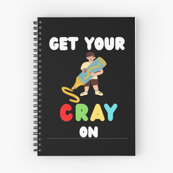 Item preview,  Get Your Cray On Your First Day of School  designed and sold by chetan786.