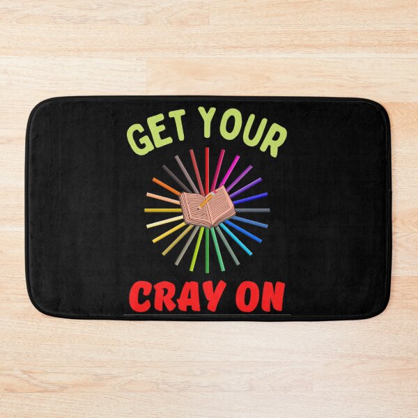Item preview, Get Your Cray On Your First Day of School  designed and sold by chetan786.