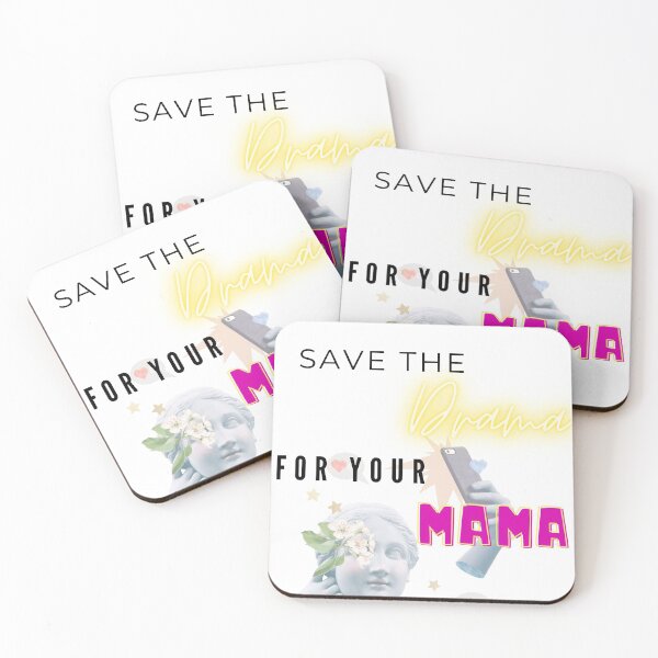 Item preview, Save the drama for your mama designed and sold by Mignon-.