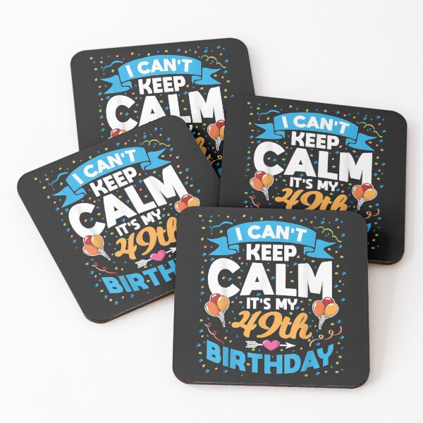 Item preview, 49 Year Old Gift I Can't Keep Calm It's My 49th Birthday T-Shirt designed and sold by GarnettOrtiz.