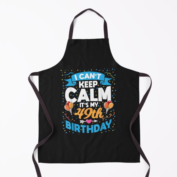 Item preview, 49 Year Old Gift I Can't Keep Calm It's My 49th Birthday T-Shirt designed and sold by GarnettOrtiz.