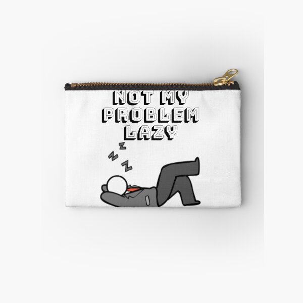 Item preview, Not my problem lazy designed and sold by BlueThrow.