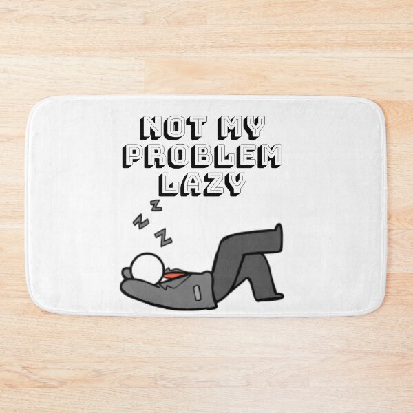 Item preview, Not my problem lazy designed and sold by BlueThrow.