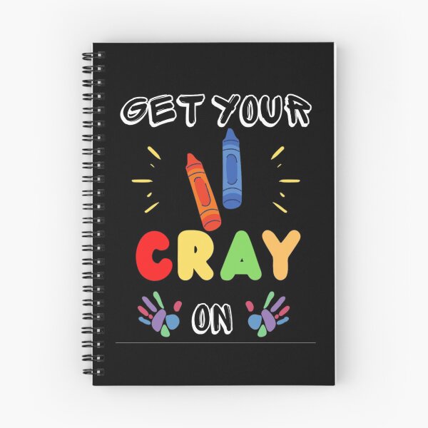 Item preview, Get Your Cray On Your First Day of School  designed and sold by chetan786.