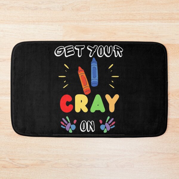 Item preview, Get Your Cray On Your First Day of School  designed and sold by chetan786.