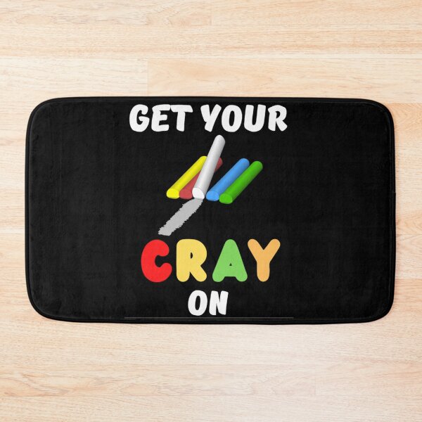 Item preview, Get Your Cray On Your First Day of School  designed and sold by chetan786.