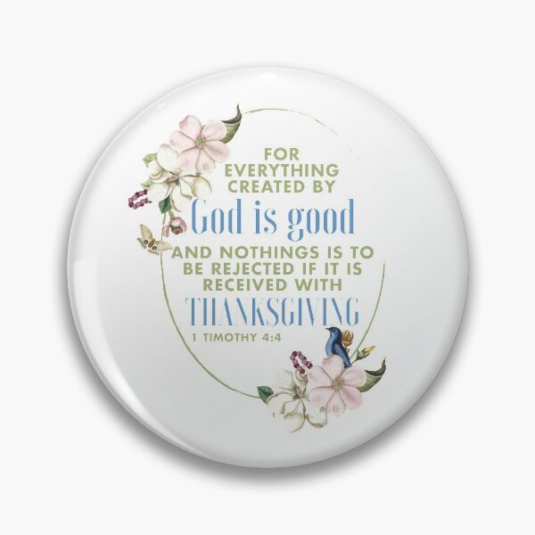 Item preview, 1 Timothy 4:4 Bible Verse designed and sold by garmentoffaith.