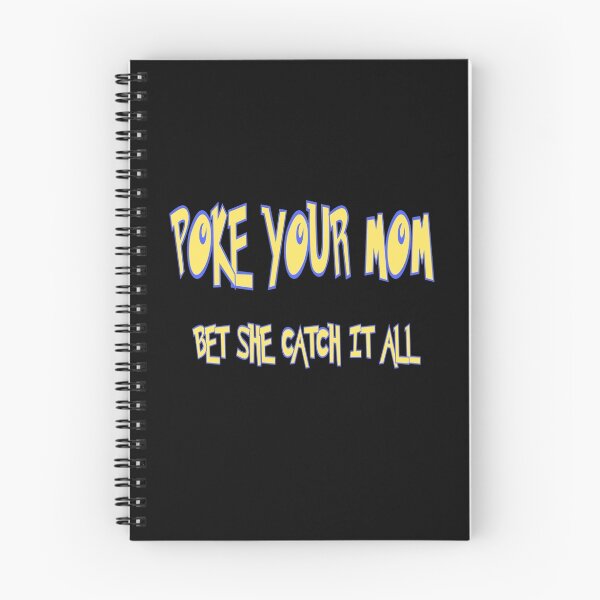 Item preview, poke your mom bet she catch it all designed and sold by earlstevens.
