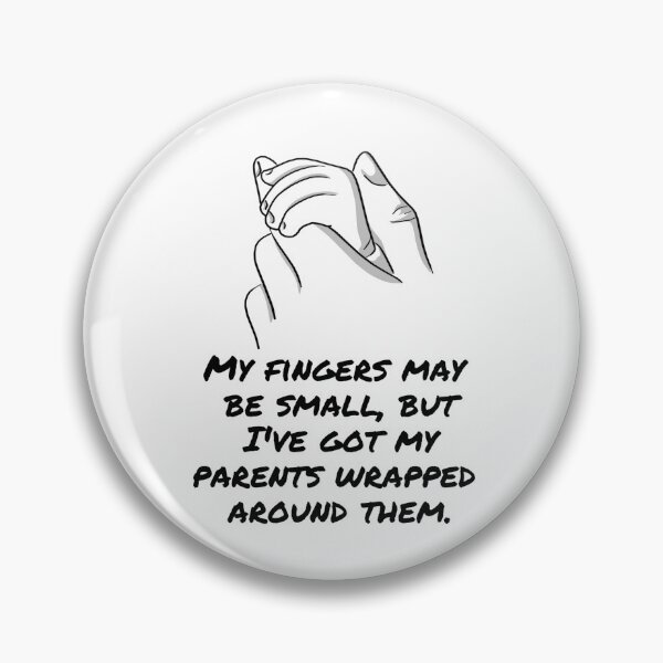 Item preview, My fingers may be small, but I've got my parents wrapped around them designed and sold by BlueThrow.