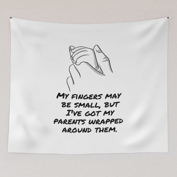 Item preview, My fingers may be small, but I've got my parents wrapped around them designed and sold by BlueThrow.