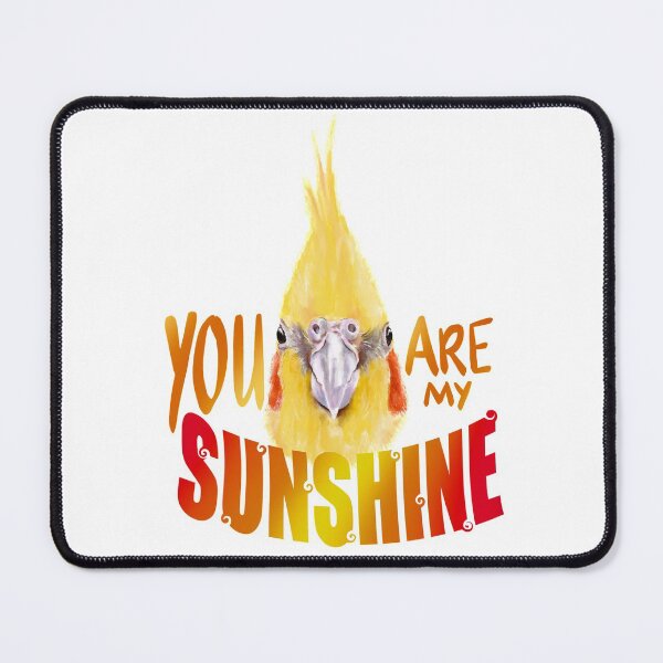 Item preview, Your Are My Sunshine - Yellow Cockatiel for Cockatiel owners and Parrot Lovers designed and sold by Syddall Susan.