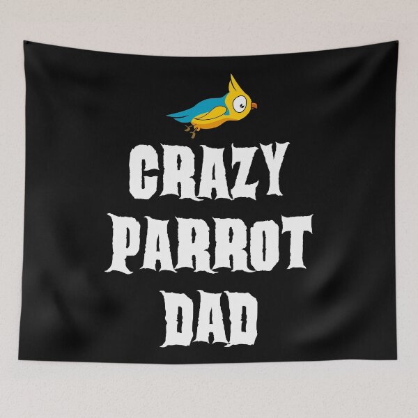 Item preview, Crazy Parrot Dad designed and sold by ojdart.