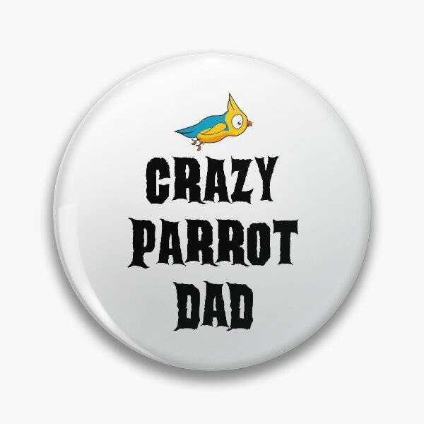 Item preview, Crazy Parrot Dad designed and sold by ojdart.