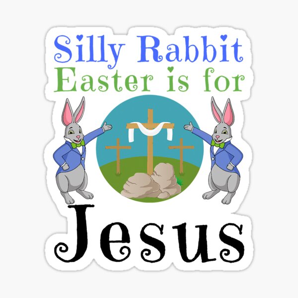 Item preview, Silly Rabbit Easter Is Jesus Sunday designed and sold by YesterDayCheck.
