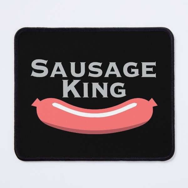 Item preview, I am the Sausage King designed and sold by ReRevolution.