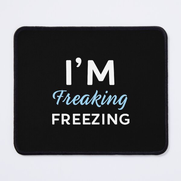 Item preview, Gifts For Cold Office I'M Freaking Freezing designed and sold by dissolvablec.