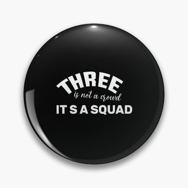 Item preview, Three Is Not A Crowd It's A Squad, Funny Tee, Fathers Day Gift for Doctors2021 : gift for girl-gift for mom - gift for sister designed and sold by charaf19.