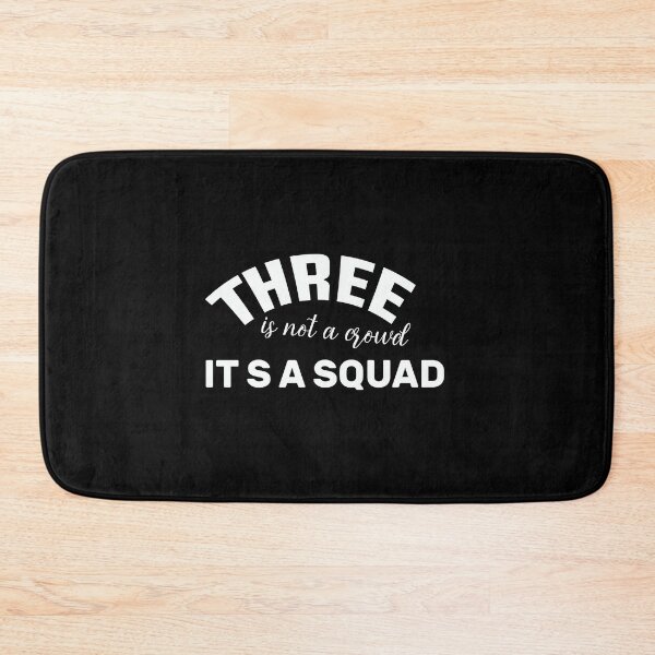 Item preview, Three Is Not A Crowd It's A Squad, Funny Tee, Fathers Day Gift for Doctors2021 : gift for girl-gift for mom - gift for sister designed and sold by charaf19.