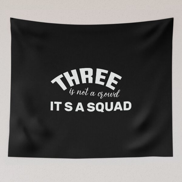 Item preview, Three Is Not A Crowd It's A Squad, Funny Tee, Fathers Day Gift for Doctors2021 : gift for girl-gift for mom - gift for sister designed and sold by charaf19.