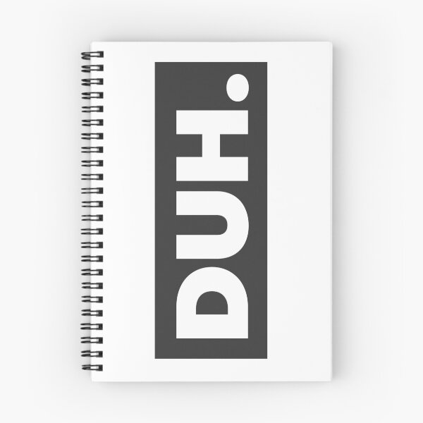 Item preview, DUH. Text with Black Background designed and sold by Black Maverik Estore.