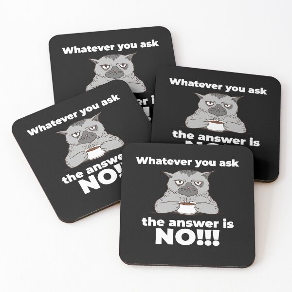 Item preview, Cat coffee no matter what you ask the answer is NO! designed and sold by Alex-Creare.