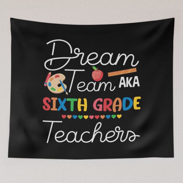 Artikelvorschau, Sixth Grade T-ShirtDream Team Sixth Grade Back To School entworfen und verkauft von CollyAsban.
