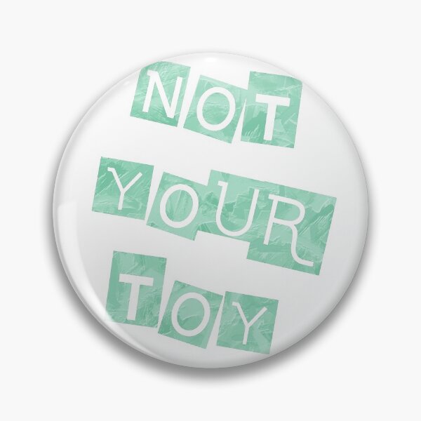 Item preview, No toy teal designed and sold by IschemicNeuron.