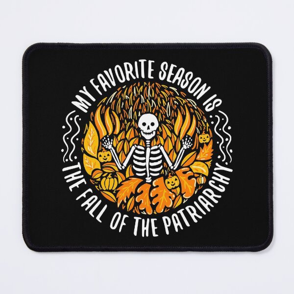Item preview, My Favorite Season Is Fall Of the Patriarchy designed and sold by mrhighsky.