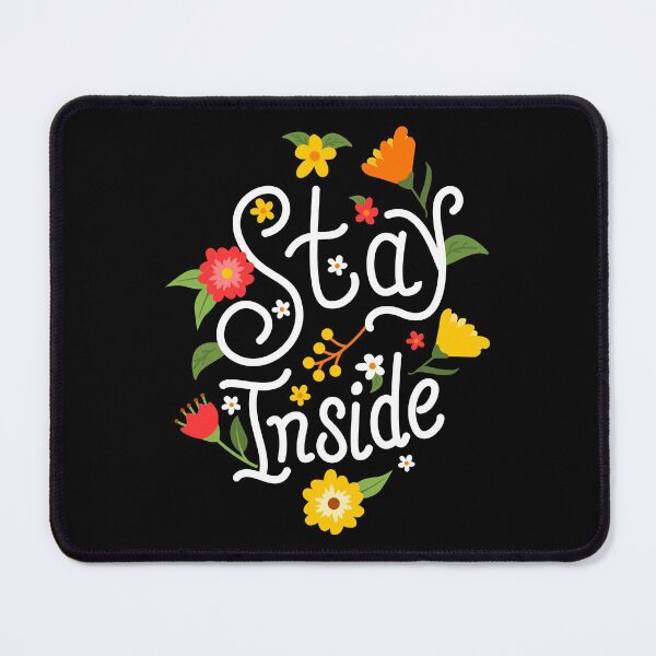 Item preview, Stay Inside - Floral Feminine Introvert Design designed and sold by mrhighsky.